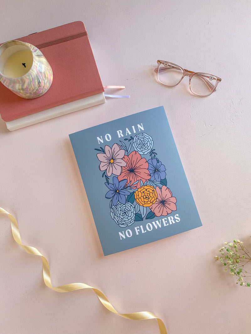 No Rain, No Flowers 8x10 Print