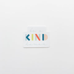 Be a Kind Human Sticker
