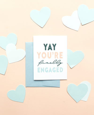 "Yay You're Finally Engaged" Engagement Card
