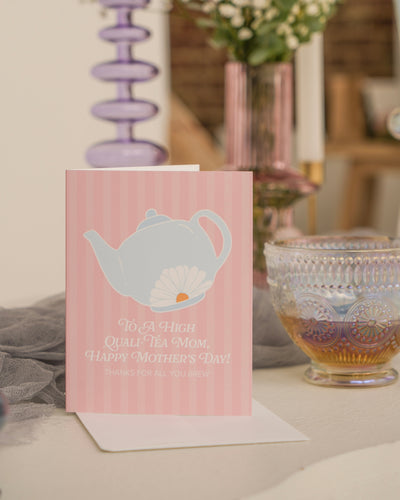 Quali-Tea Mother Greeting Card