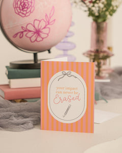 Can't Be Erased Greeting Card