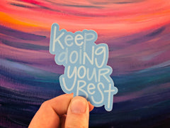 keep doing your best sticker - blue - laptop sticker, bumper sticker, water bottle sticker, motivational sticker, kid sticker