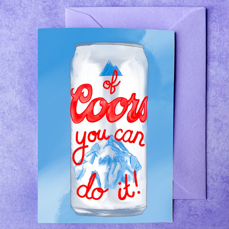 Of COORS You Can! | Encouragement Card