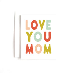 'LOVE YOU MOM' Colorful, Hand-Lettered Card