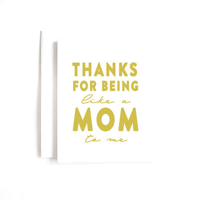 'Thanks for Being like a Mom To Me' Card