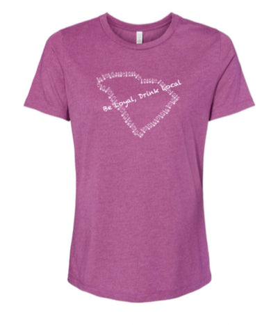 Be Loyal, Drink Local Women's T-Shirt in Heather Magenta