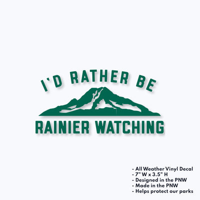 I'd Rather Be Rainier Watching Vinyl Decal Sticker