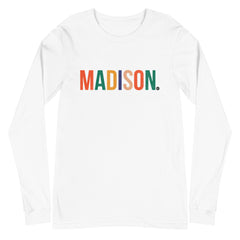 Best City Rainbow Unisex Long Sleeve T-Shirt | Madison, WI